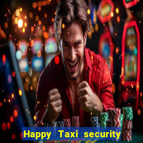 Happy Taxi security password road 96 happy